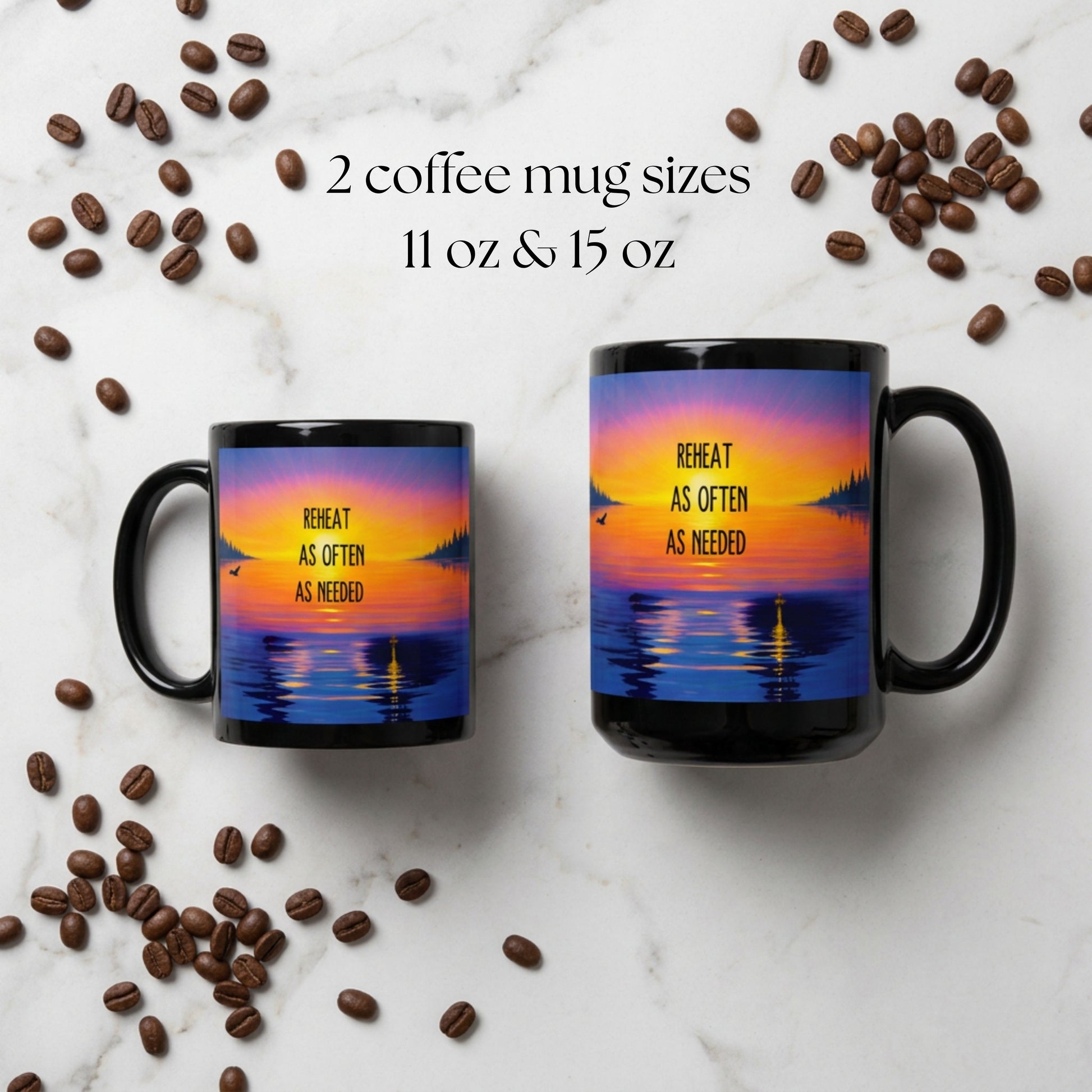 Two coffee mugs with text over the sunrise, a 11 oz mug and a 15 oz mug.