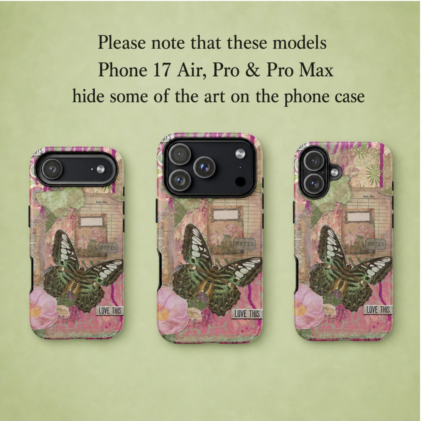 pink floral butterfly phone case with love this life quote, with a note that iPhone 17 Air, Pro & Pro Max, models hide some of the art on the phone case. 