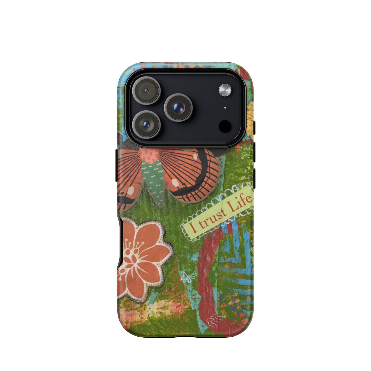 ront view of artistic butterfly phone case with orange flower and yellow flower and words " I Trust Life" on the iPhone case.