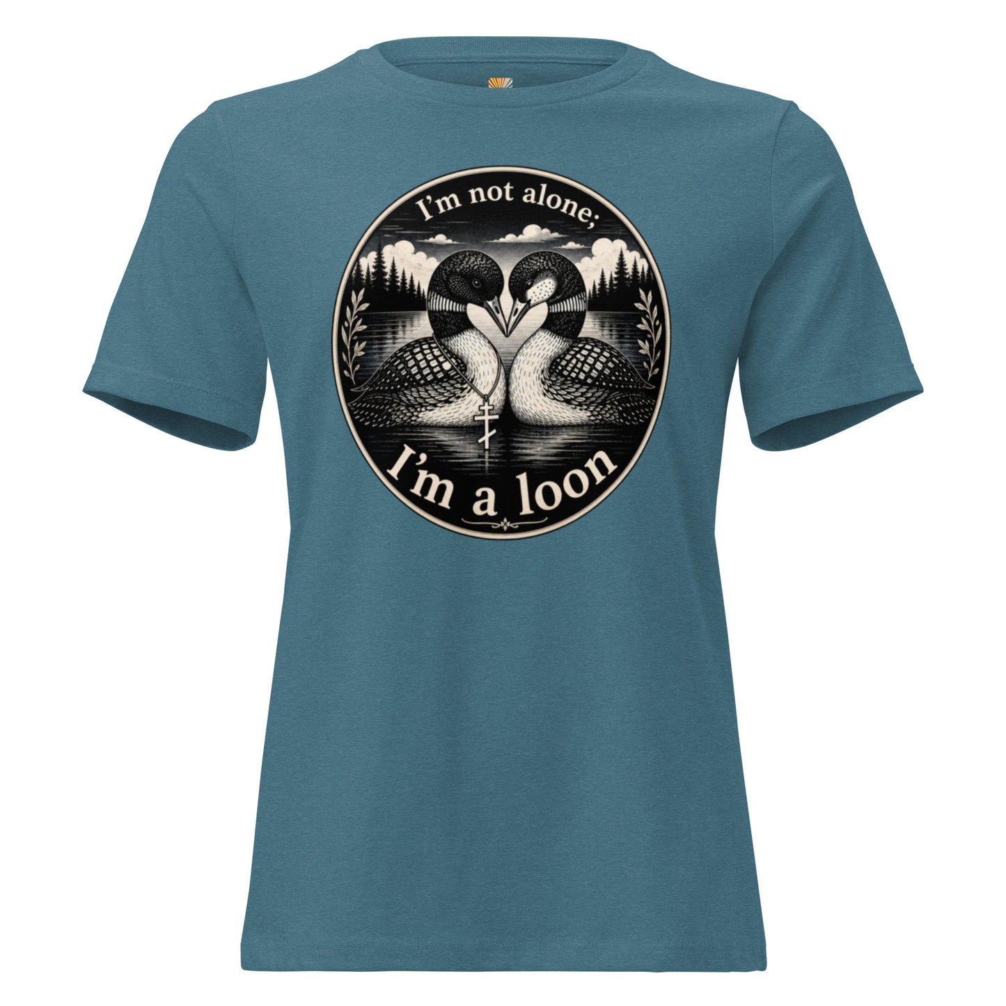 A heather deep teal, short-sleeve t-shirt with a circular graphic on the chest showing two loons in a lake with the text 'I'm not alone; I'm a loon'.